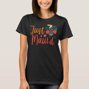 Just Maui'd Hawaii Honeymoon Hubby Wifey Matching T-Shirt