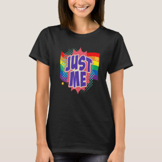 Just Me Lgbtq Gay Rights Proud Pride Rainbow Flag T-Shirt