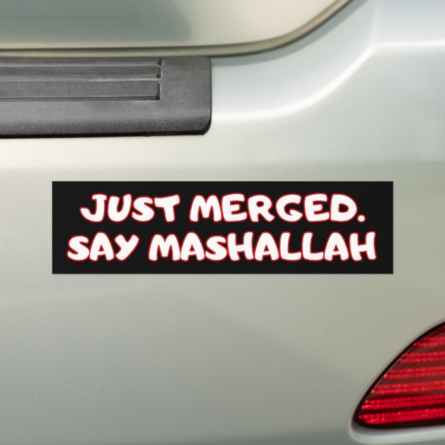 Just Merged Say Mashallah Funny Muslim Car Bumper Sticker (On Car)