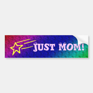 Just Mom Superstar Bumper Sticker