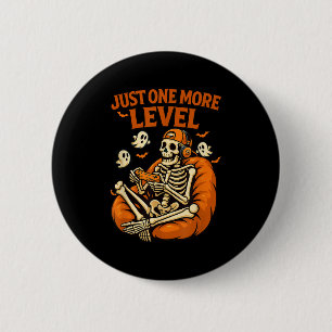 Just More Level Funny Gamer Skeleton Halloween  6 Cm Round Badge