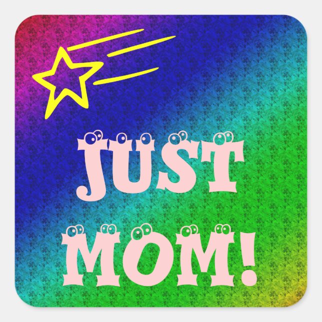 Just Mum Square Sticker (Front)