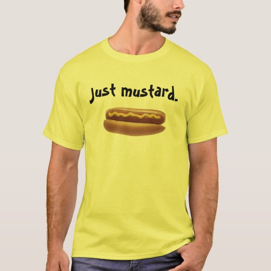 Just mustard. T-Shirt