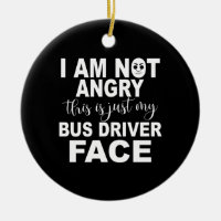 Just My Bus Driver Face