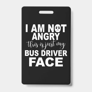 Just My Bus Driver Face ID Badge
