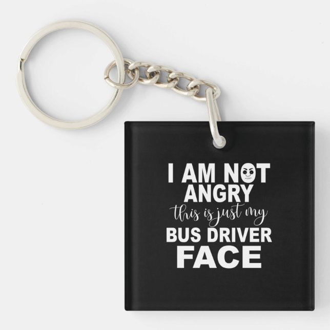 Just My Bus Driver Face Key Ring (Front)