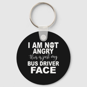 Just My Bus Driver Face Key Ring