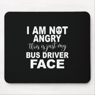 Just My Bus Driver Face Mouse Mat