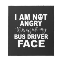 Just My Bus Driver Face