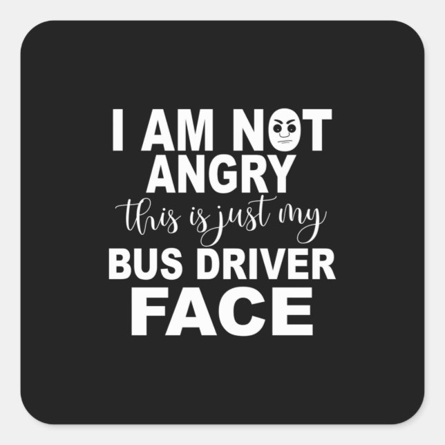 Just My Bus Driver Face Square Sticker (Front)