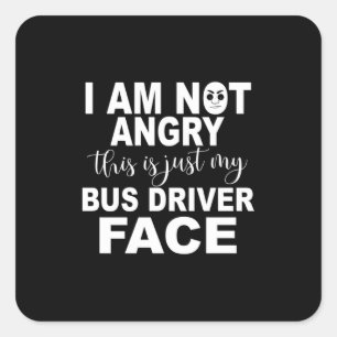 Just My Bus Driver Face Square Sticker