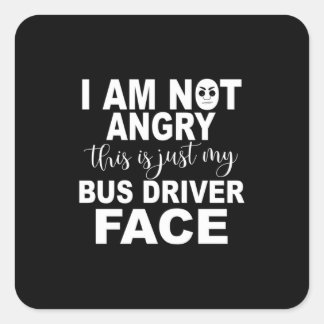 Just My Bus Driver Face Square Sticker