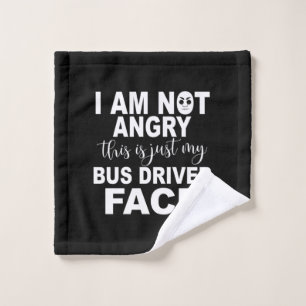 Just My Bus Driver Face Wash Cloth