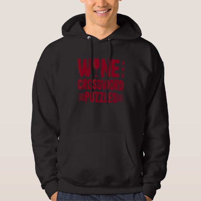 Just Need Wine And Crossword Puzzles Wine And Puzz Hoodie (Front)
