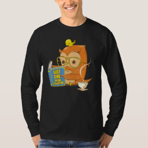 Just O N E More Chapter Cute Owl Reading Book With T-Shirt
