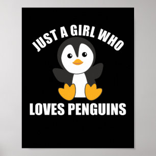 Just One Girl Who Loves Penguins - Cute Penguin Poster