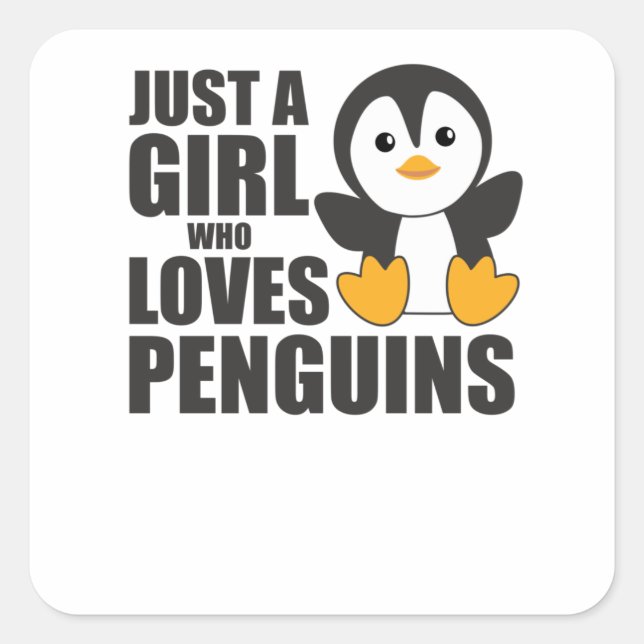 Just One Girl Who Loves Penguins - Cute Penguin Square Sticker (Front)
