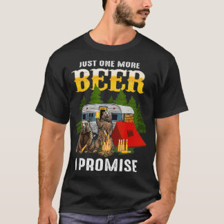 Just One More Beer I Promise Funny Bear Camping  T-Shirt