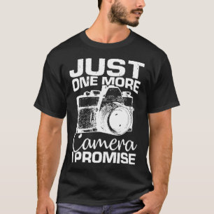 Just One More Camera I Promise Funny Photography T-Shirt