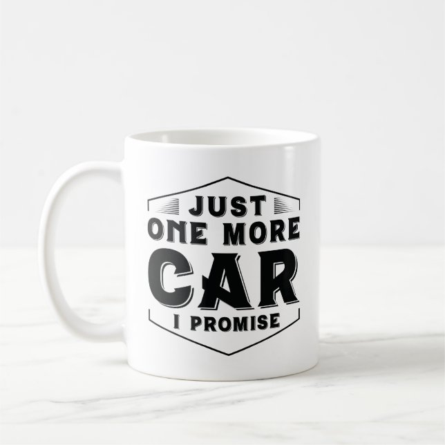 Just One More Car Coffee Mug (Left)