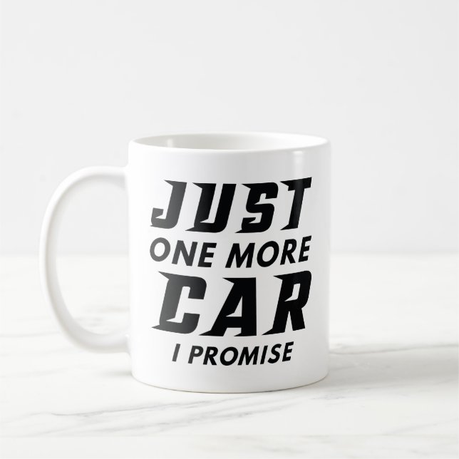 Just One More Car I Promise Coffee Mug (Left)