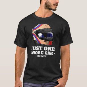 JUST ONE MORE CAR. I PROMISE DRIFT CAR T-Shirt