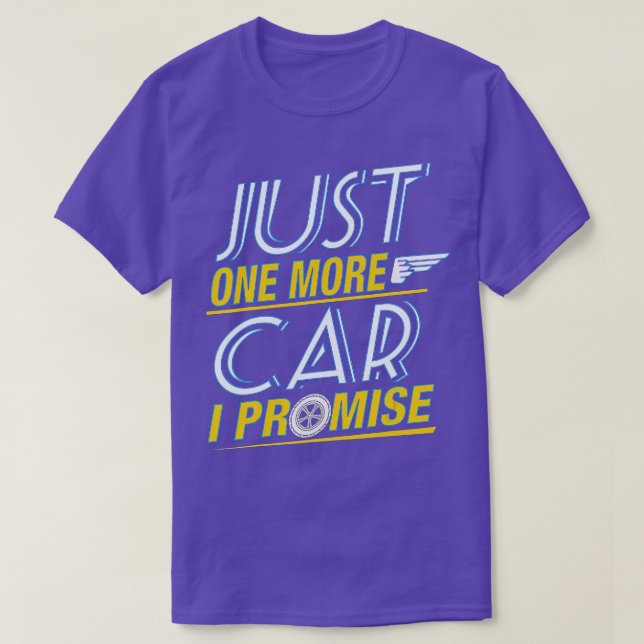 Just One More Car I Promise Fingers Crossed  T-Shirt (Design Front)