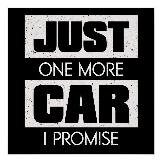 Just One More Car I Promise Funny Car Guy Gift Poster (Front)
