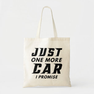 Just One More Car I Promise Tote Bag
