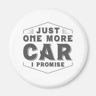 Just One More Car Magnet