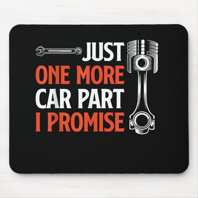 Just One More Car Part I Promise - Car Enthusiast  Mouse Mat (Front)