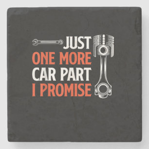 Just One More Car Part I Promise - Car Enthusiast Stone Coaster