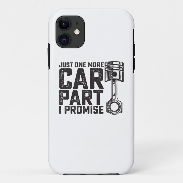 Just One More Car Part I Promise Car Mechanic Case-Mate iPhone Case (Back)