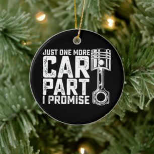 Just One More Car Part I Promise Car Mechanic Ceramic Tree Decoration