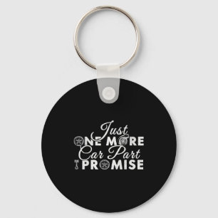 Just One More Car Part I Promise Funny Mechanic Hu Key Ring