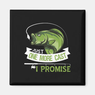 Just One More Cast I Promise Dad Fishing Magnet
