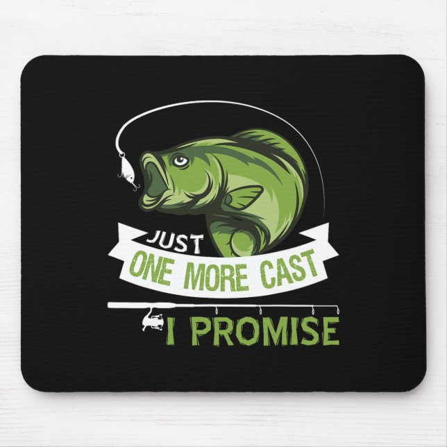 Just One More Cast I Promise Dad Fishing  Mouse Mat (Front)