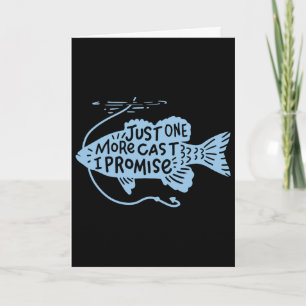 Just One More Cast I Promise Fishing Angler Gift Card