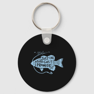 Just One More Cast I Promise Fishing Angler Gift  Key Ring