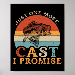 Just One More Cast I Promise - Vintage Funny Fishi Poster