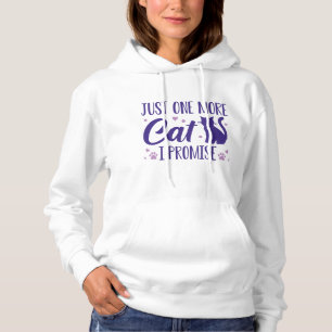 Just One More Cat I Promise Hoodie
