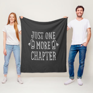 Just One More Chapter Book Lover Funny Saying Gift Fleece Blanket