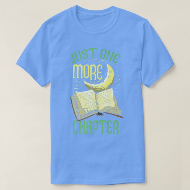 Just One More Chapter Book Lover  T-Shirt (Design Front)