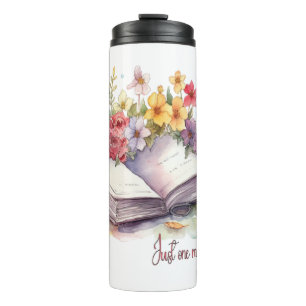 Just One More Chapter- Book Lover  Thermal Tumbler