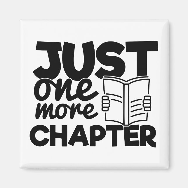 Just One More Chapter Books Funny Bookworm Reading Magnet (Front)