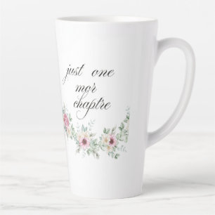 Just One More Chapter Coffee Books Floral Design   Latte Mug