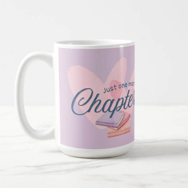 Just One More Chapter Coffee Mug (Left)