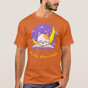 Just One More Chapter Cute Cat Reading Book Lover T-Shirt