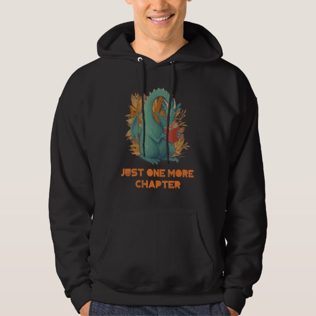 Just One More Chapter Dragon Book Reading Lover Hoodie (Front)