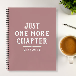 Just One More Chapter Dusty Pink Spiral Notebook